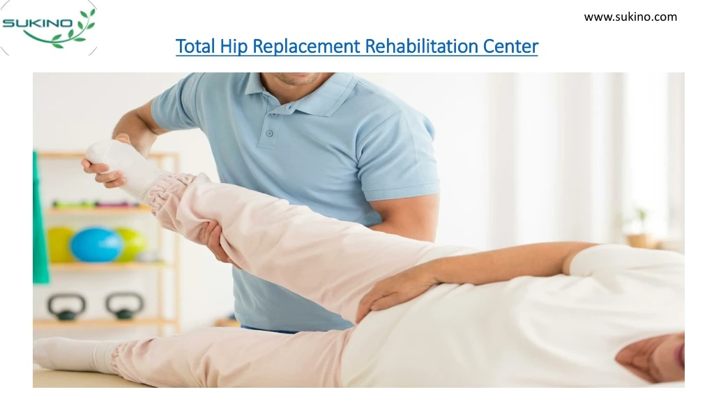 total hip replacement rehabilitation center