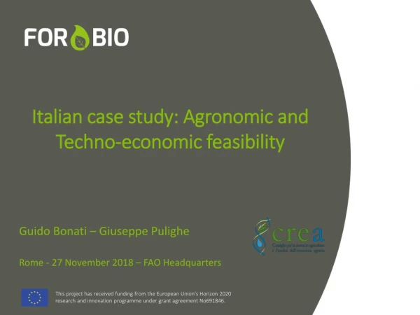 Italian case study : Agronomic and Techno- economic feasibility