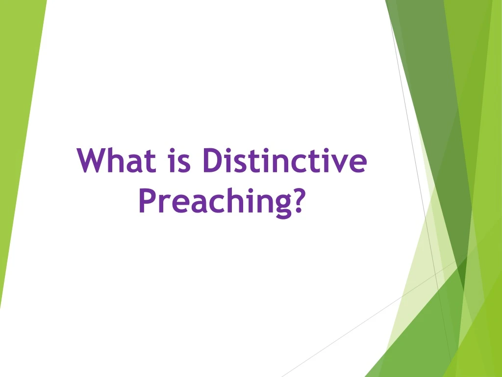 what is distinctive preaching
