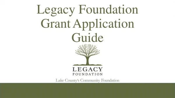 Legacy	Foundation Grant Application Guide
