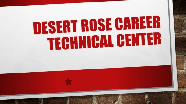 DESERT ROSE CAREER TECHNICAL CENTER