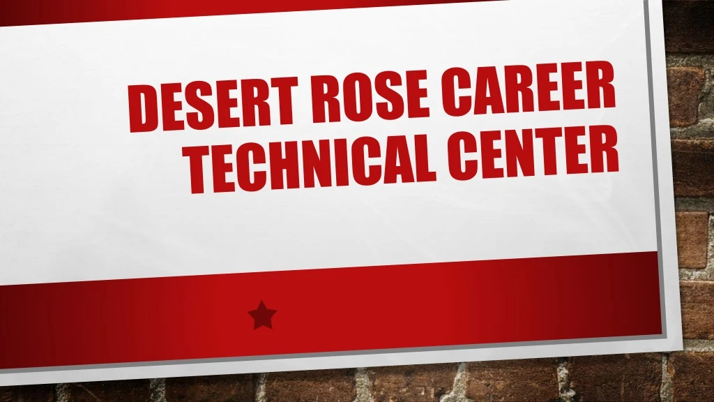 desert rose career technical center