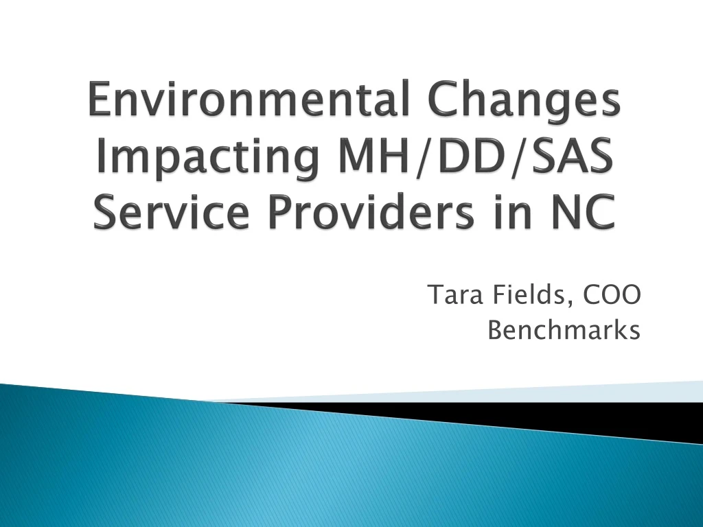 environmental changes impacting mh dd sas service providers in nc