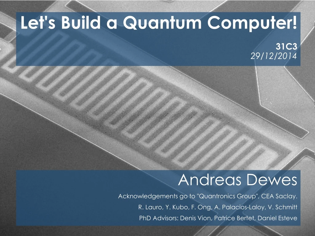 let s build a quantum computer 31c3 29 12 2014