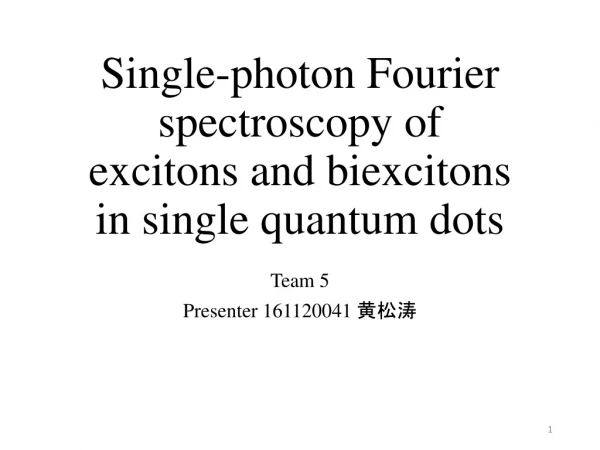 Single-photon Fourier spectroscopy of excitons and biexcitons in single quantum dots