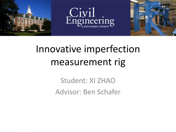 Innovative imperfection measurement rig