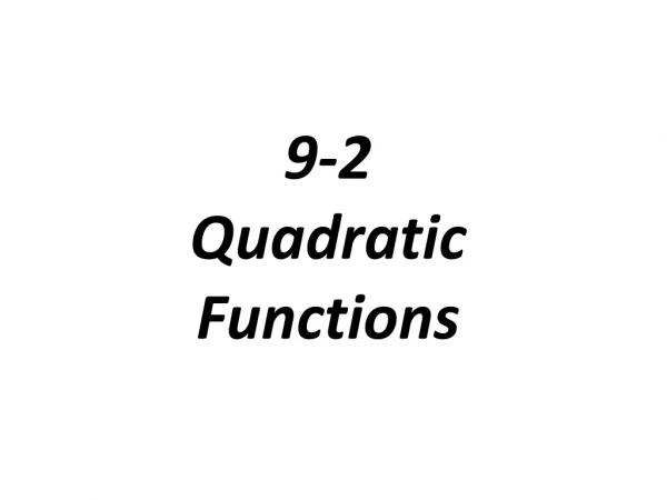 9-2 Quadratic Functions