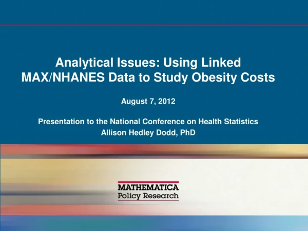 Analytical Issues: Using Linked MAX/ NHANES Data to Study Obesity Costs