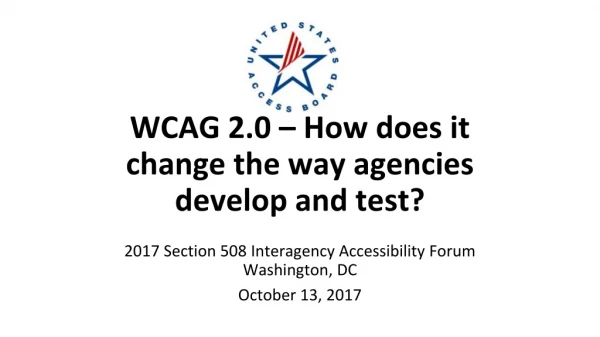 WCAG 2.0 – How does it change the way agencies develop and test?