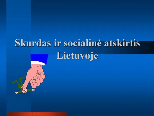 Skurdas ir socialine atskirtis Lietuvoje