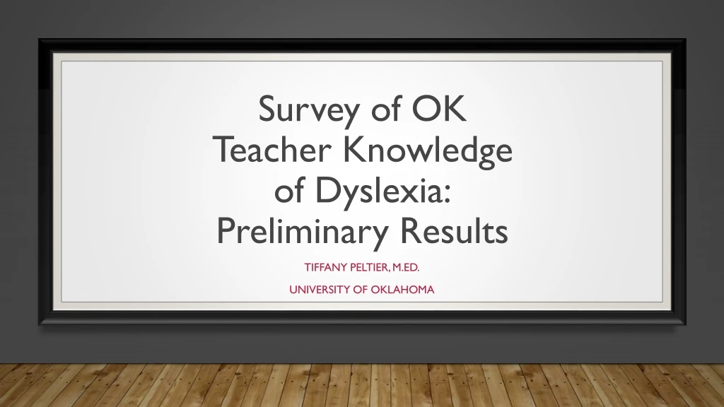 survey of ok teacher knowledge of dyslexia preliminary results