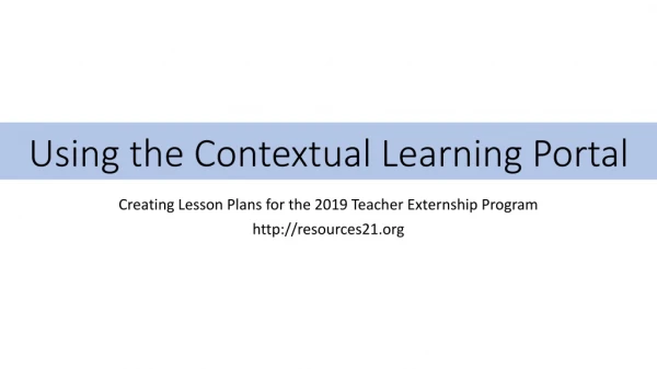 Using the Contextual Learning Portal