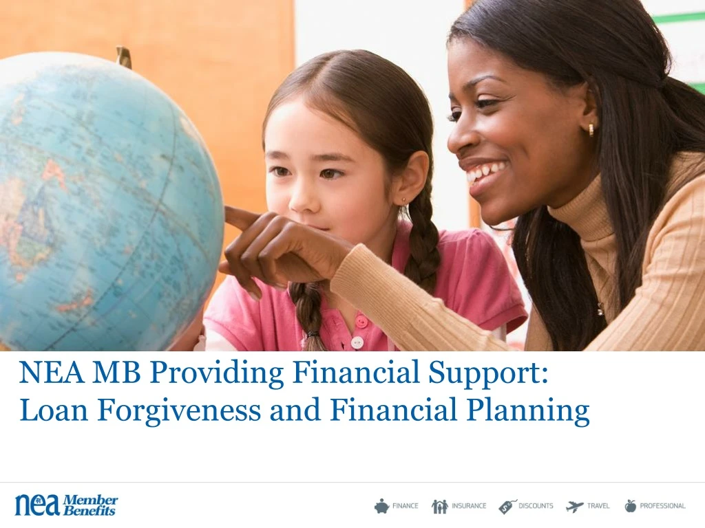 nea mb providing financial support loan forgiveness and financial planning