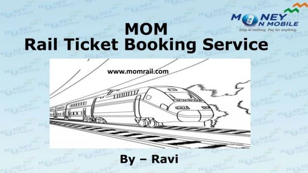 MOM Rail Ticket Booking Service