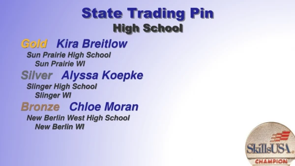 State Trading Pin High School