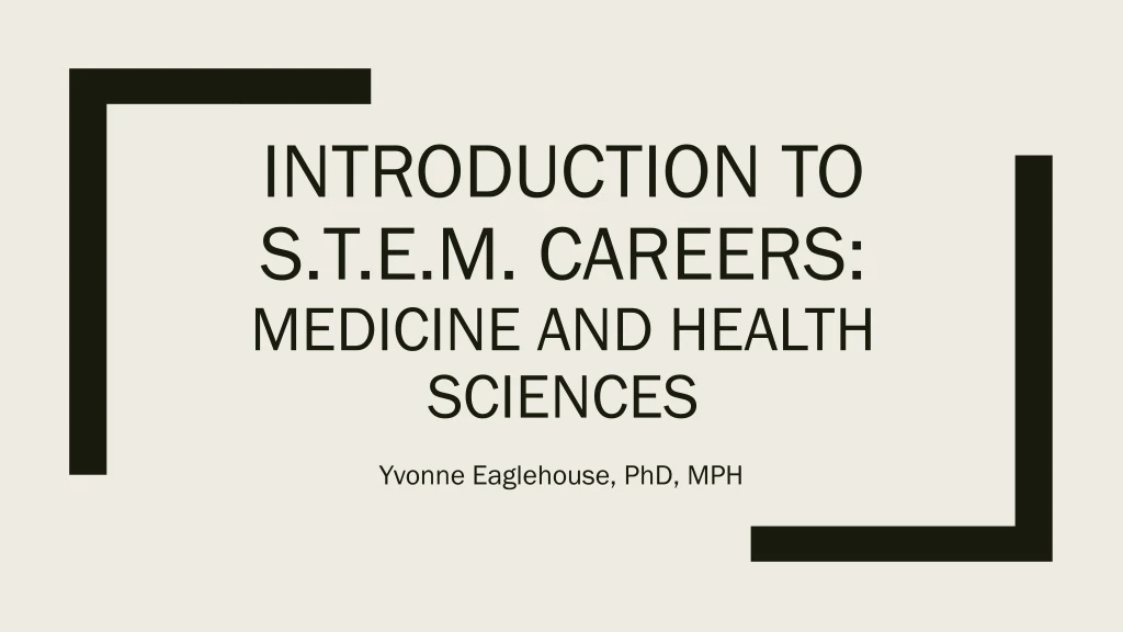 introduction to s t e m careers medicine and health sciences