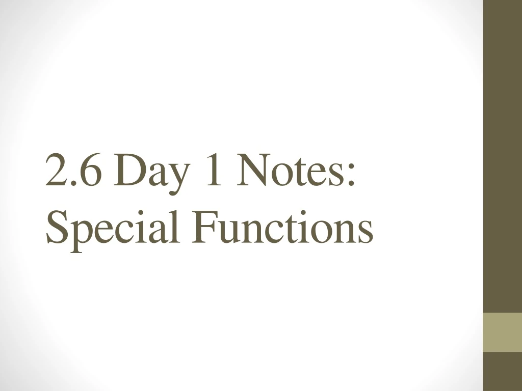 2 6 day 1 notes special functions