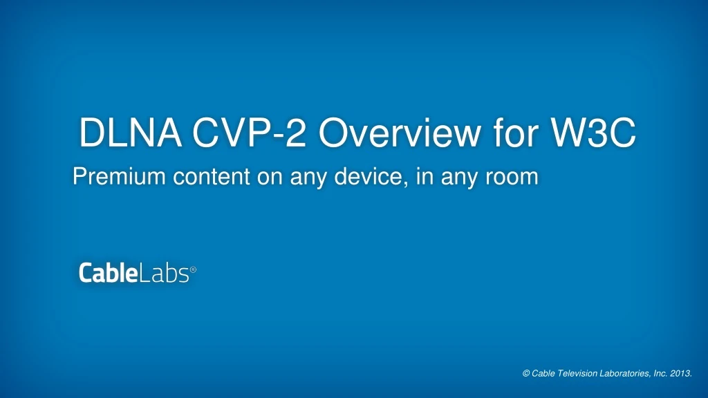 dlna cvp 2 overview for w3c