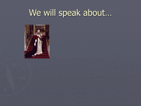 We will speak about…