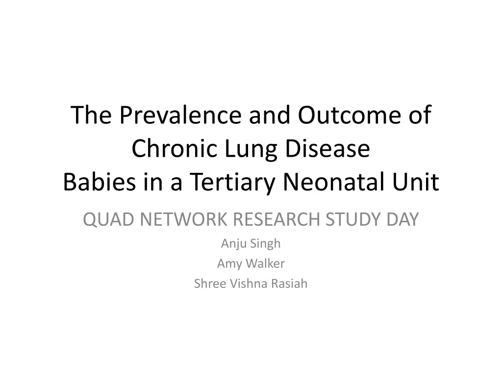 the prevalence and outcome of chronic lung disease babies in a tertiary neonatal unit