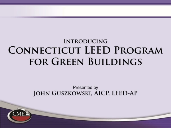 Introducing Connecticut LEED Program for Green Buildings