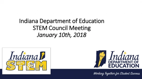 Indiana Department of Education STEM Council Meeting January 10th, 2018