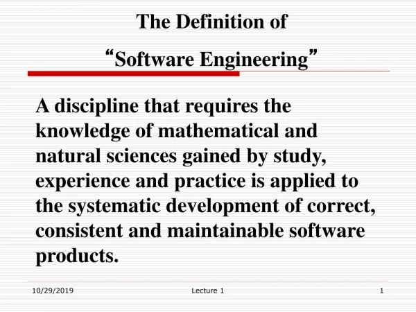 The Definition of “ Software Engineering ”