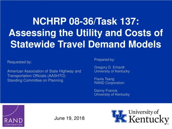NCHRP 08-36/Task 137: Assessing the Utility and Costs of Statewide Travel Demand Models