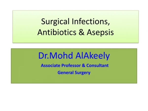 Surgical Infections, Antibiotics &amp; Asepsis