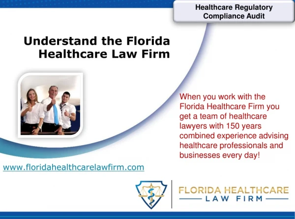 Get your healthcare regulatory compliance audit done only with Florida Healthcare Law Firm.