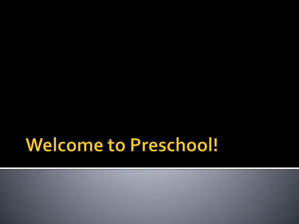 welcome to preschool