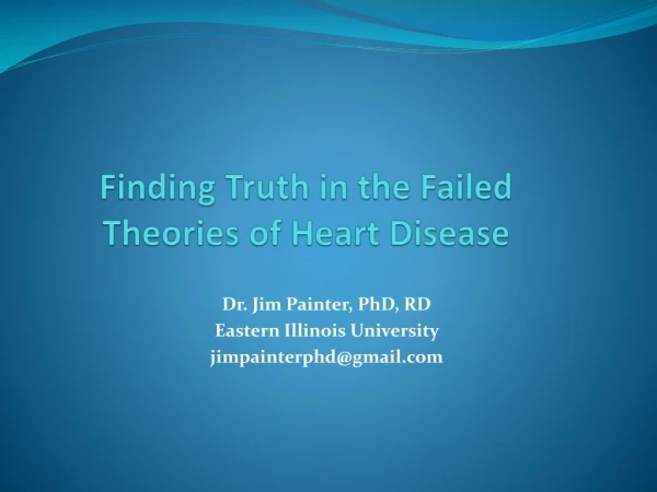 Finding Truth in the Failed Theories of Heart Disease
