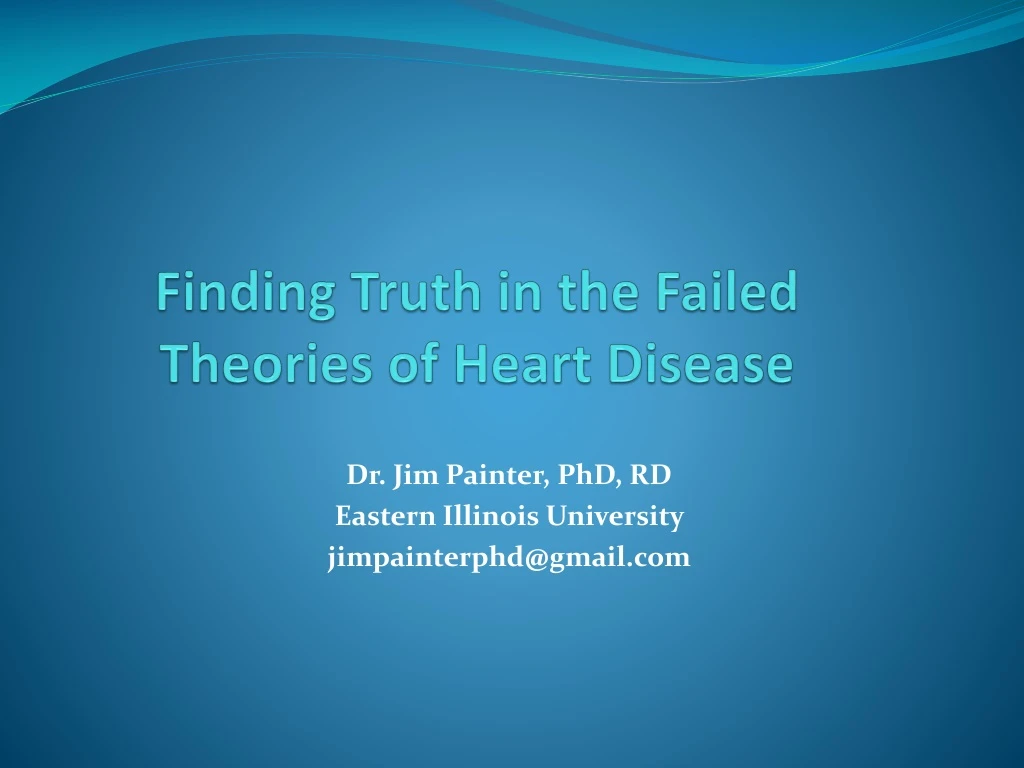 finding truth in the failed theories of heart disease