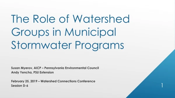 The Role of Watershed Groups in Municipal Stormwater Programs