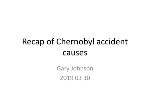 Recap of Chernobyl accident causes