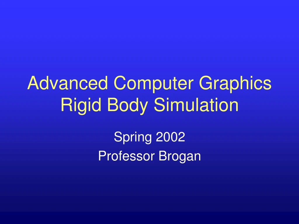 advanced computer graphics rigid body simulation