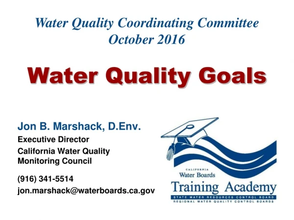 Jon B. Marshack, D.Env. Executive Director California Water Quality Monitoring Council
