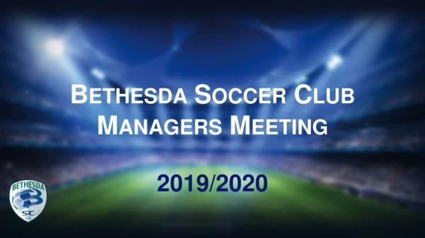 Bethesda Soccer Club Managers Meeting 2019/2020