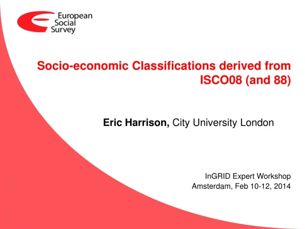 Socio-economic Classifications derived from ISCO08 (and 88)