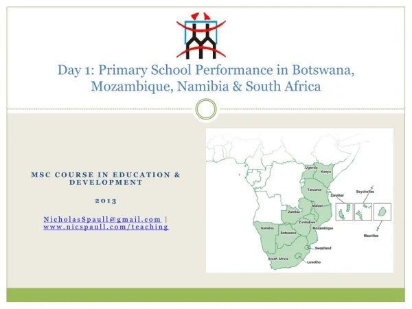 Day 1: Primary School Performance in Botswana, Mozambique, Namibia &amp; South Africa