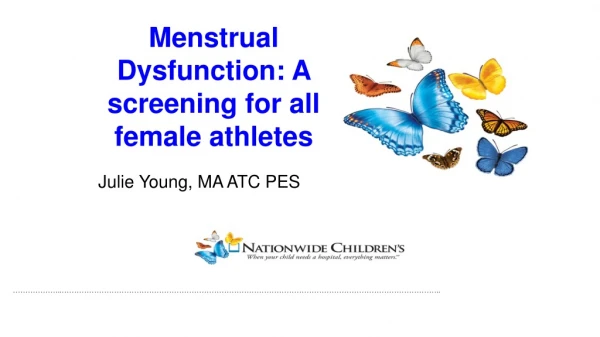 Menstrual Dysfunction: A screening for all female athletes