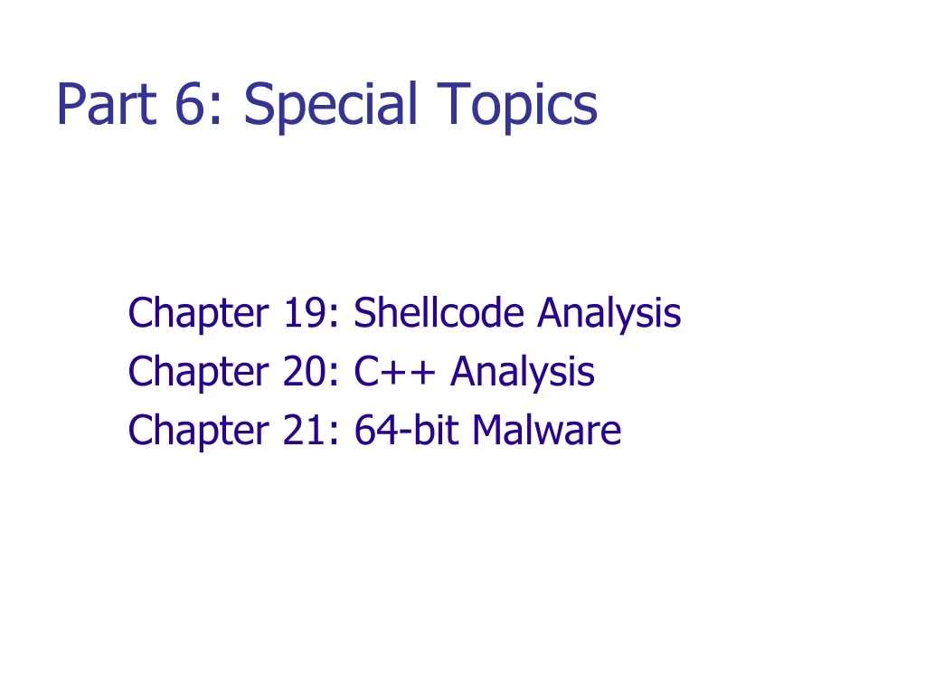 chapter 19 shellcode analysis chapter 20 c analysis chapter 21 64 bit malware