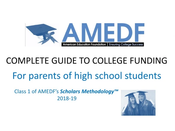 COMPLETE GUIDE TO COLLEGE FUNDING