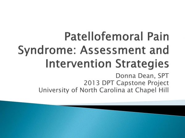 Patellofemoral Pain Syndrome: Assessment and Intervention Strategies