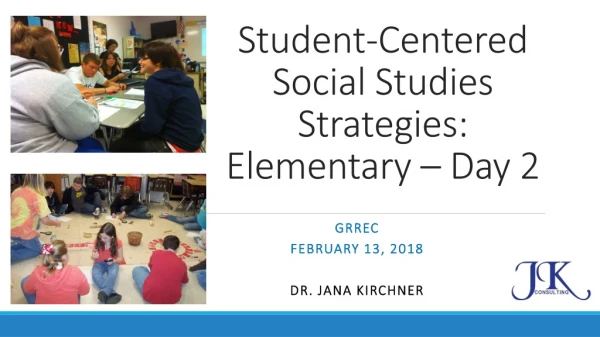 Student-Centered Social Studies Strategies: Elementary – Day 2