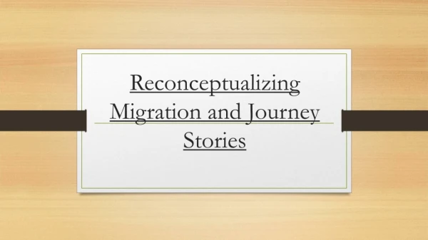 Reconceptualizing Migration and Journey Stories