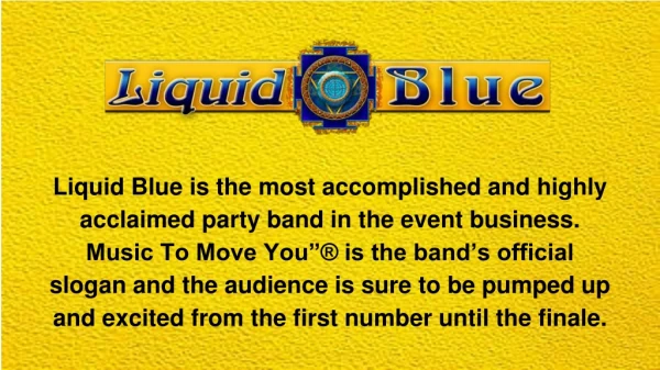 liquid blue is the most accomplished and highly