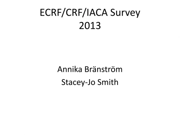 ECRF/CRF/IACA Survey 2013