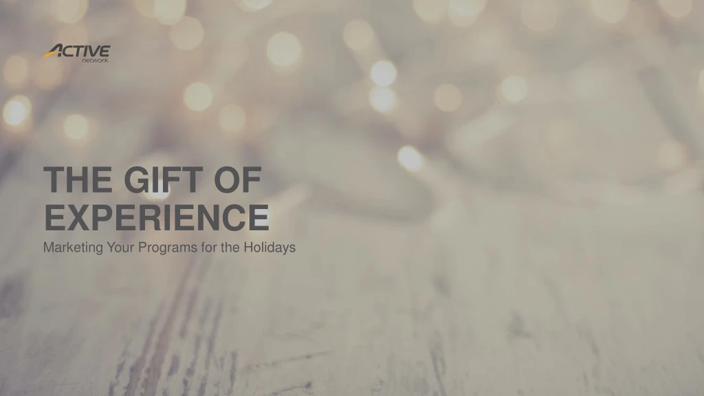 the gift of experience marketing your programs