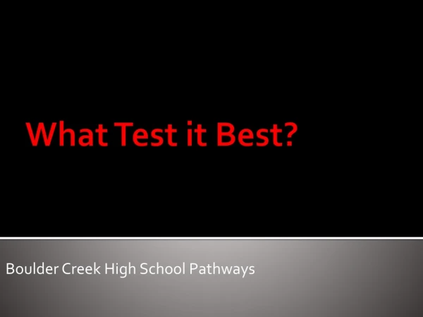 What Test it Best?
